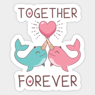 Together forever design Sticker